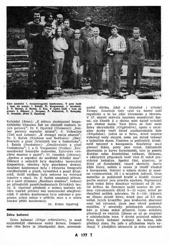 1973 - Establishing meeting of herpetological section, 1974 - Herpetological conference Serlissky Mlyn.